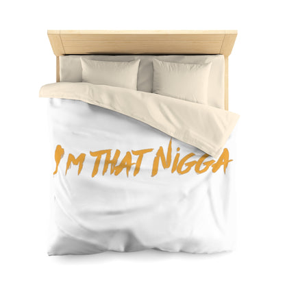 I'm That Nigga Microfiber Duvet Cover (White)