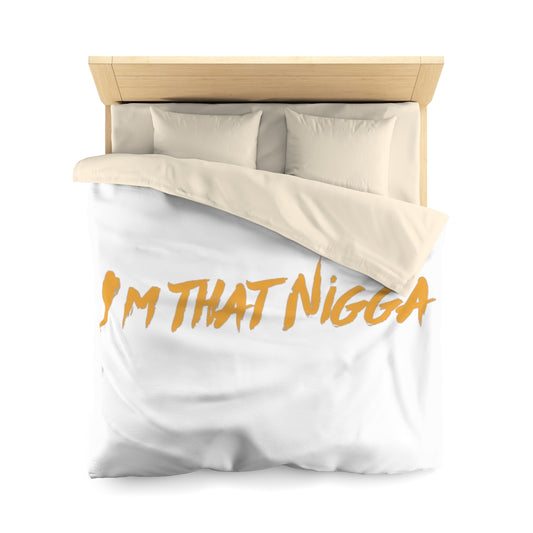 I'm That Nigga Microfiber Duvet Cover (White)