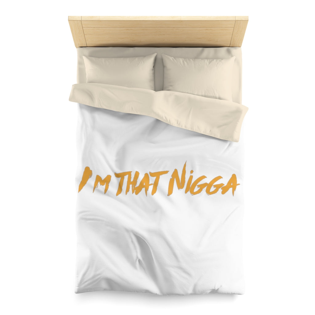 I'm That Nigga Microfiber Duvet Cover (White)