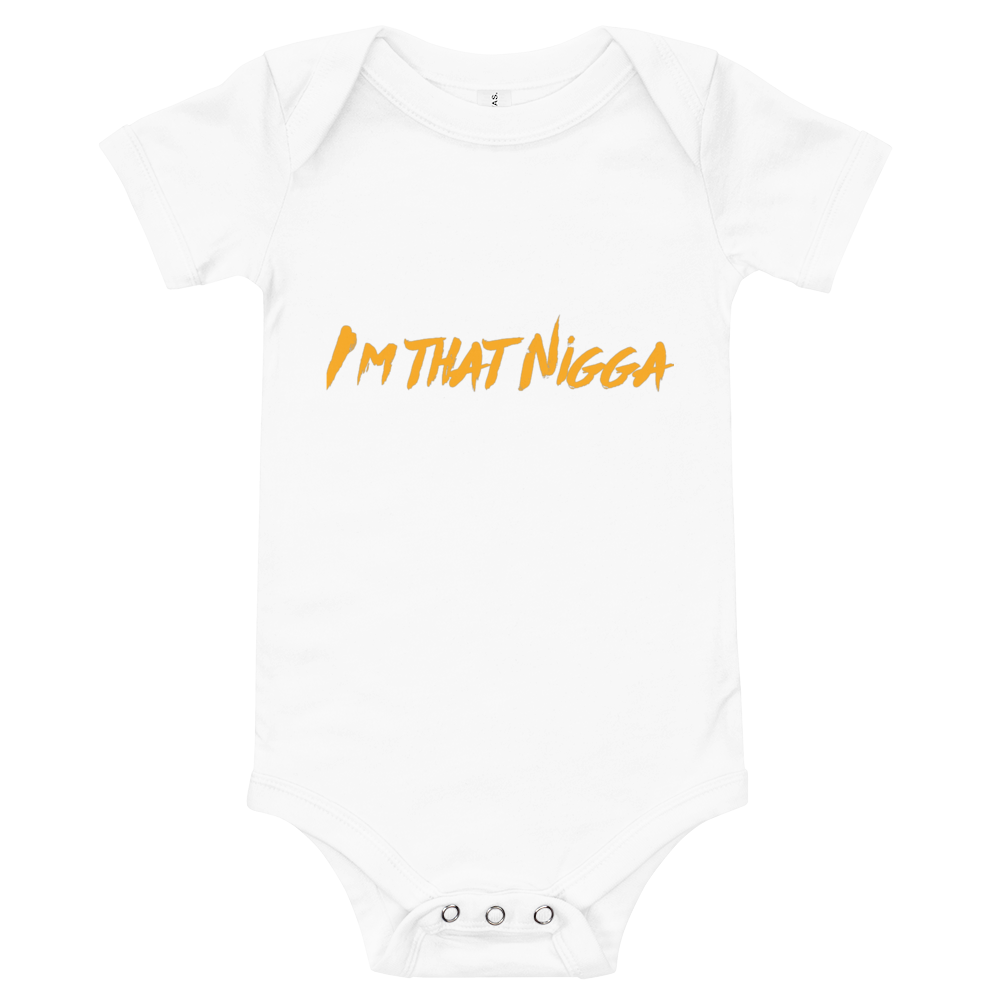 I'm That Nigga Baby Onesie