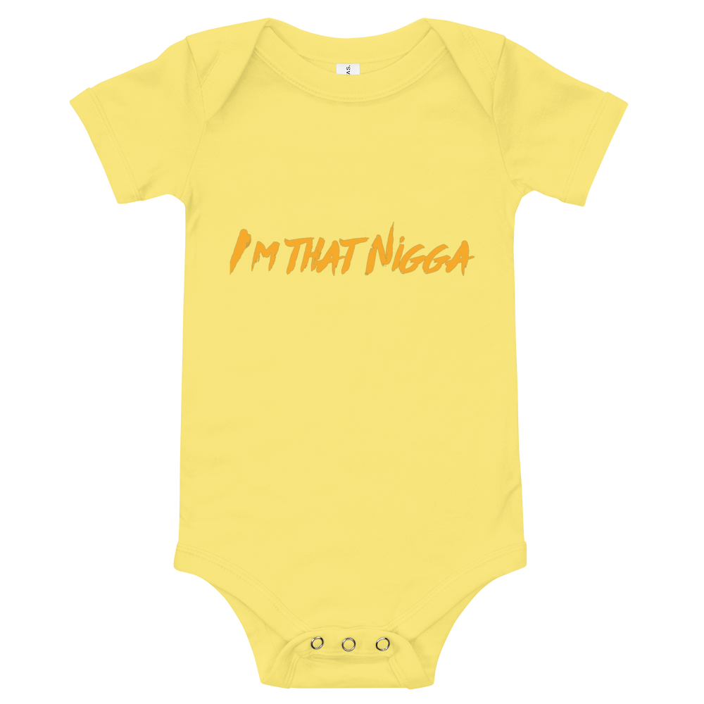 I'm That Nigga Baby Onesie