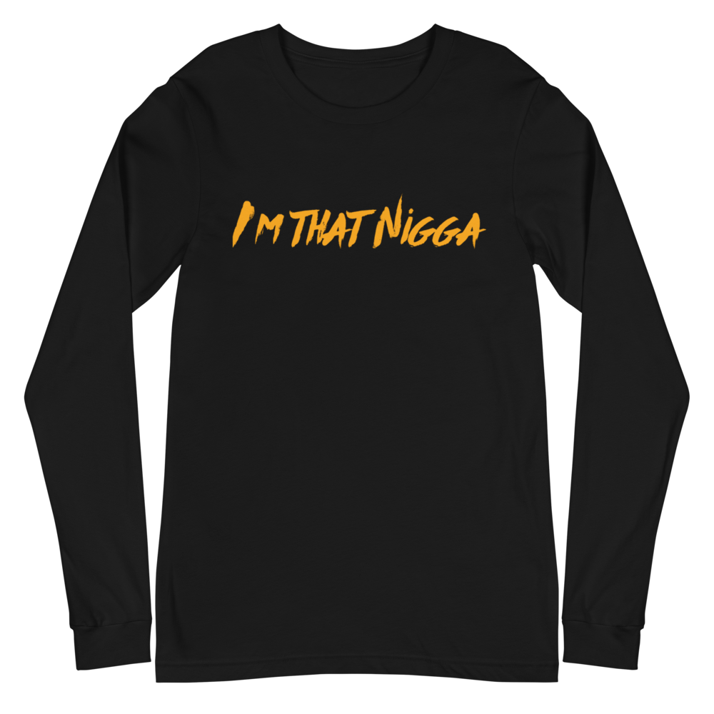 I'm That Nigga Long-Sleeve T-shirt