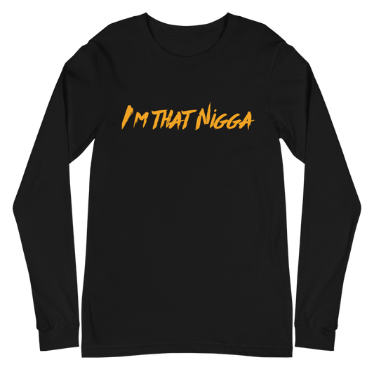 I'm That Nigga Long-Sleeve T-shirt