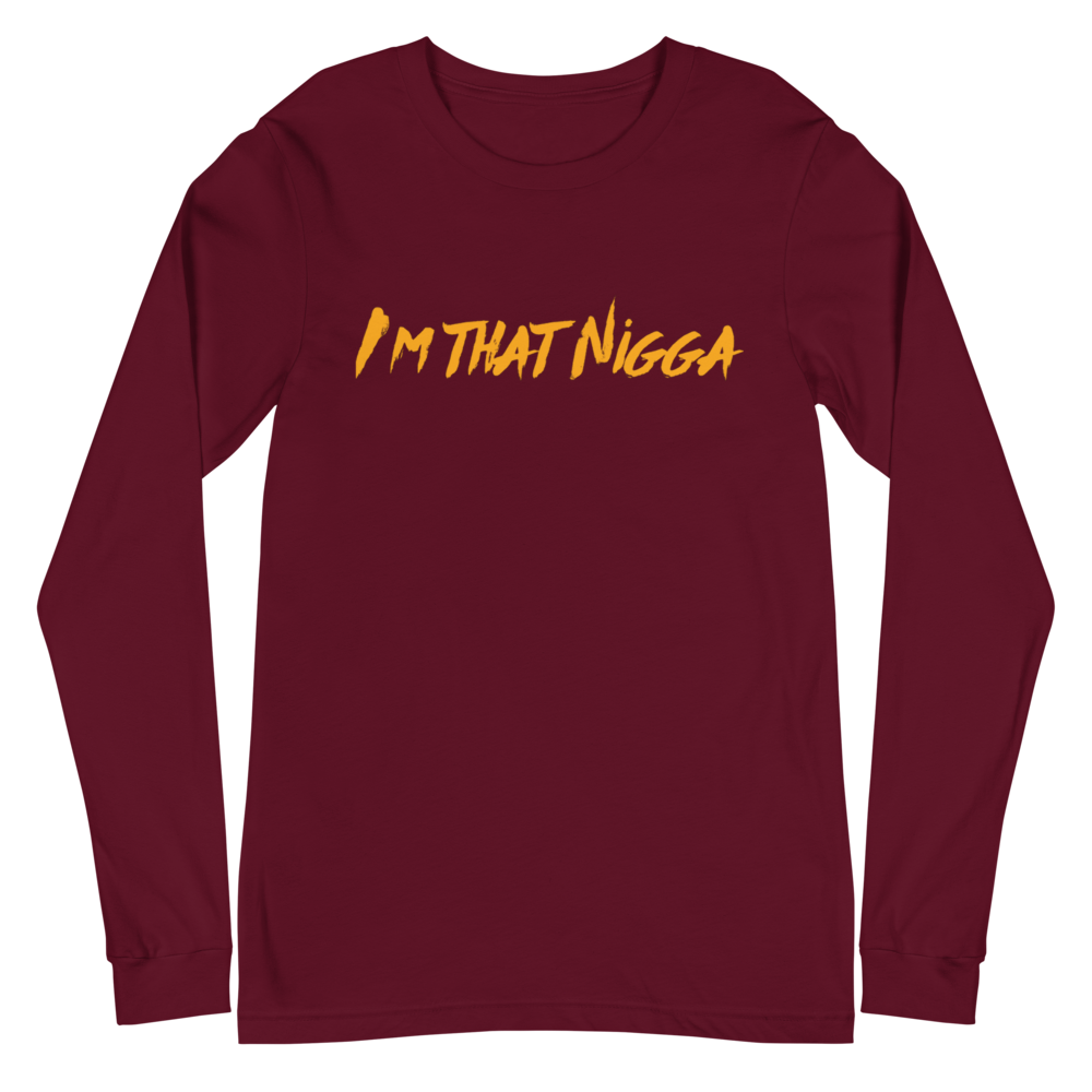 I'm That Nigga Long-Sleeve T-shirt
