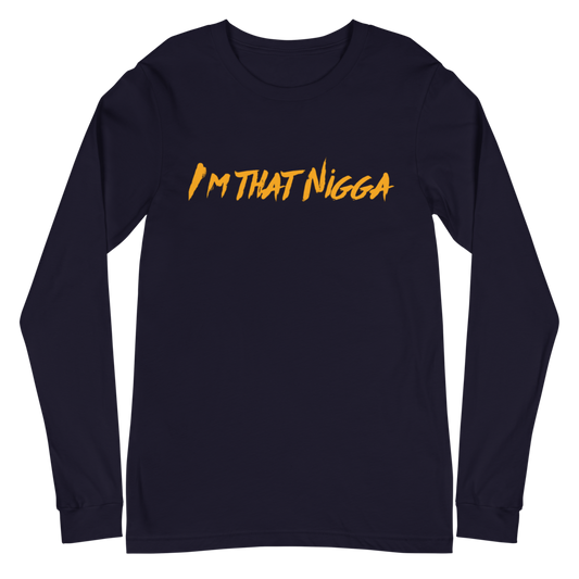 I'm That Nigga Long-Sleeve T-shirt