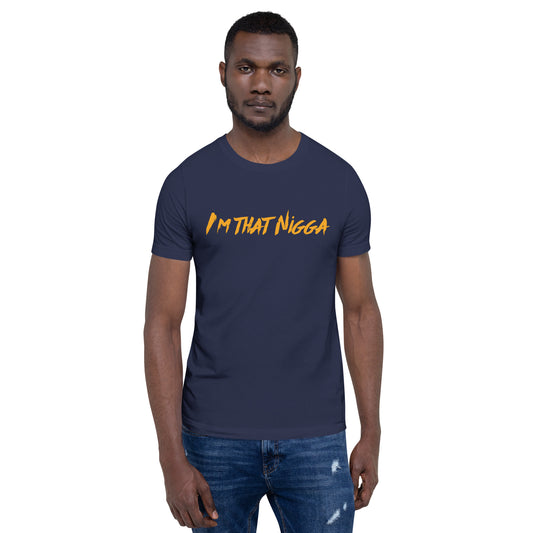 I'm That Nigga T-Shirt